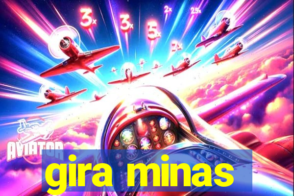 gira minas